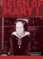 The Reign Of Mary I, 3 Edition