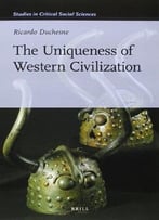 The Uniqueness Of Western Civilization