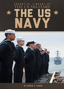 The Us Navy (Essential Library Of The Us Military) By Susan E. Hamen