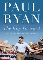 The Way Forward: Renewing The American Idea