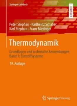 Thermodynamik: Grundlagen Und Technische Anwendungen Band 1: Einstoffsysteme, 19 Auflage