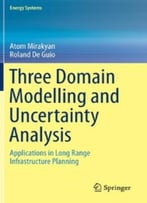 Three Domain Modelling And Uncertainty Analysis: Applications In Long Range Infrastructure Planning