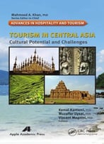Tourism In Central Asia: Cultural Potential And Challenges