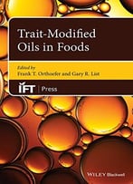 Trait-Modified Oils In Foods