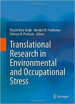 Translational Research In Environmental And Occupational Stress