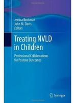 Treating Nvld In Children: Professional Collaborations For Positive Outcomes
