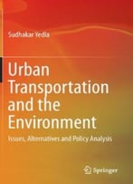 Urban Transportation And The Environment: Issues, Alternatives And Policy Analysis
