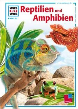 Was Ist Was?, Band 20: Reptilien Und Amphibien Von Manfred Niekisch