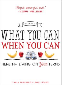 What You Can When You Can: Healthy Living On Your Terms