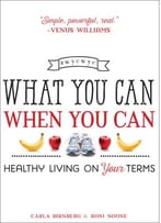 What You Can When You Can: Healthy Living On Your Terms