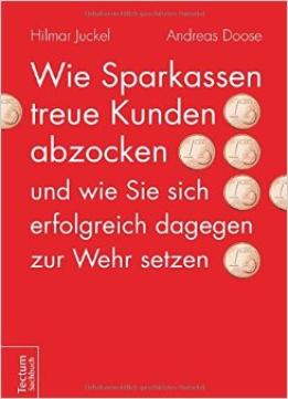 Wie Sparkassen Treue Kunden Abzocken Und Wie Sie Sich Erfolgreich Dagegen Zur Wehr Setzen