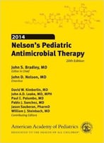 2014 Nelson’S Pediatric Antimicrobial Therapy