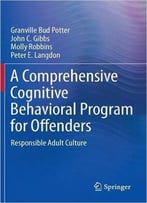 A Comprehensive Cognitive Behavioral Program For Offenders: Responsible Adult Culture