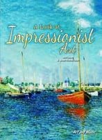 A Look At Impressionist Art (Art And Music) By J. Jean Robertson