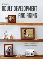 Adult Development And Aging, 7 Edition