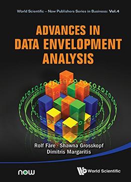 Advances In Data Envelopment Analysis