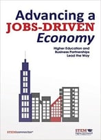 Advancing A Jobs-Driven Economy: Higher Education And Business Partnerships Lead The Way