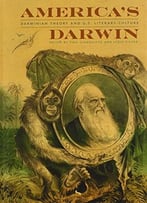 America’S Darwin: Darwinian Theory And U.S. Culture