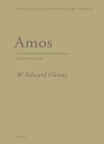 Amos: A Commentary Based On Amos In Codex Vaticanus