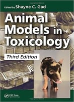 Animal Models In Toxicology, Third Edition