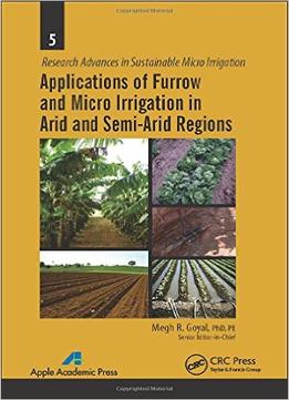 Applications Of Furrow And Micro Irrigation In Arid And Semi-Arid Regions