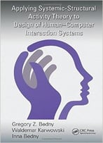 Applying Systemic-Structural Activity Theory To Design Of Human-Computer Interaction Systems