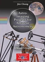Astro-Imaging Projects For Amateur Astronomers