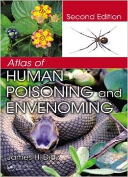 Atlas Of Human Poisoning And Envenoming, Second Edition