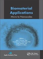 Biomaterial Applications: Macro To Nanoscale