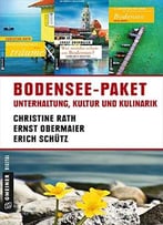 Bodensee-Paket Für Sie: Unterhaltung, Kultur Und Kulinarik