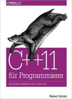 C++11 Für Programmierer: Den Neuen Standard Effektiv Einsetzen