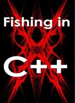 C++ Programming Basics: Fishing In C++