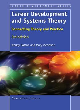 Career Development And Systems Theory: Connecting Theory And Practice, 3Rd Edition