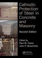 Cathodic Protection Of Steel In Concrete And Masonry, Second Edition