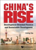 China’S Rise: Development-Oriented Finance And Sustainable Development
