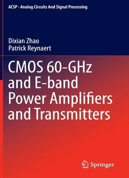 Cmos 60-Ghz And E-Band Power Amplifiers And Transmitters
