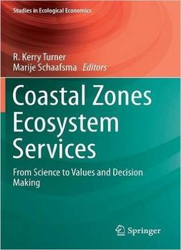 Coastal Zones Ecosystem Services: From Science To Values And Decision Making