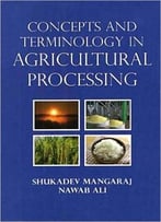 Concepts And Terminology In Agricultural Processing