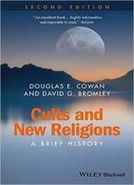 Cults And New Religions: A Brief History, 2nd Edition