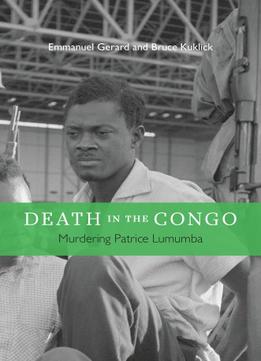 Death In The Congo: Murdering Patrice Lumumba