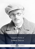 Delphi Complete Works Of James Joyce