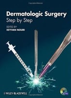 Dermatologic Surgery: Step By Step