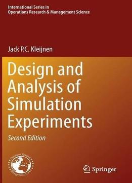 Design And Analysis Of Simulation Experiments (2Nd Edition)