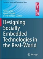 Designing Socially Embedded Technologies In The Real-World