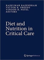 Diet And Nutrition In Critical Care