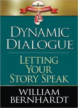 Dynamic Dialogue: Letting Your Story Speak