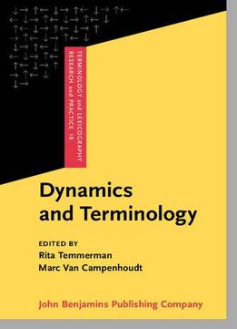 Dynamics And Terminology: An Interdisciplinary Perspective On Monolingual And Multilingual Culture-Bound Communication