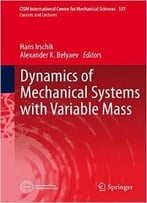 Dynamics Of Mechanical Systems With Variable Mass