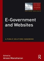 E-Government And Websites: A Public Solutions Handbook