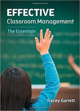 Effective Classroom Management — The Essentials